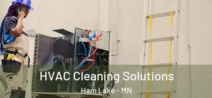  HVAC Cleaning Solutions Ham Lake - MN